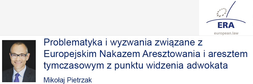 e-Presentation Mikołaj Pietrzak (321SDT28e): Problematyka i wyzwania związane z Europejskim Nakazem Aresztowania i aresztem tymczasowym z punktu widzenia adwokata