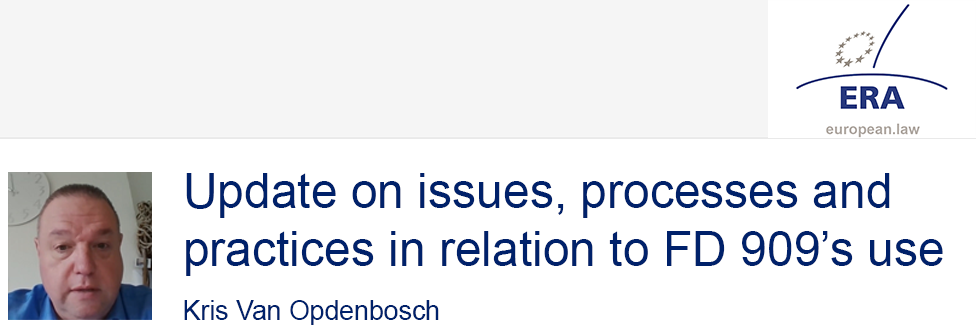 e-Presentation Kris Van Opdenbosch (321SDT29e): Update on issues, processes and practices in relation to FD 909’s use
