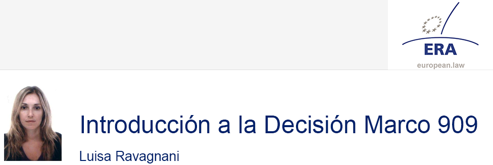 e-Presentation Luisa Ravagnani (321SDT29e): An introduction to Framework Decision 909