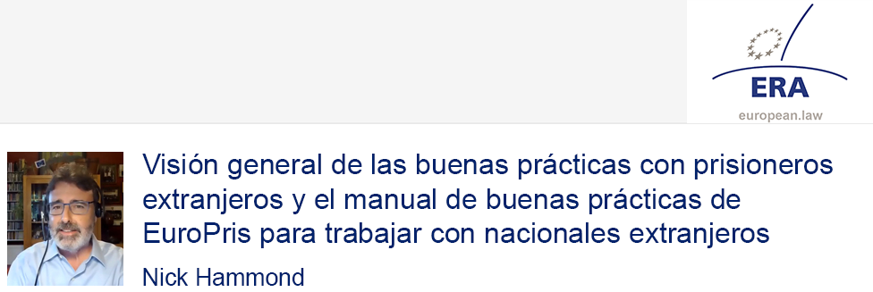 e-Presentation Nick Hammond (321SDT29e): Visión general de las buenas prácticas con prisioneros extranjeros y el manual de buenas prácticas de EuroPris para trabajar con nacionales extranjeros