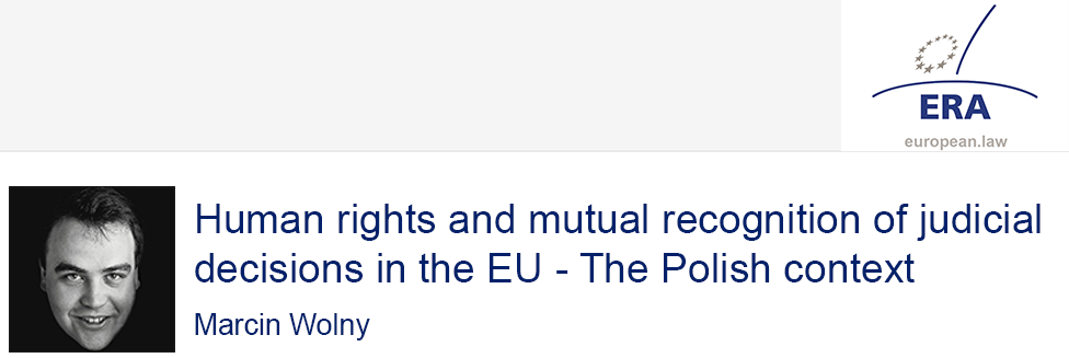 e-Presentation Marcin Wolny (321SDT28e): Human rights and mutual recognition of judicial decisions in the European Union - The Polish context