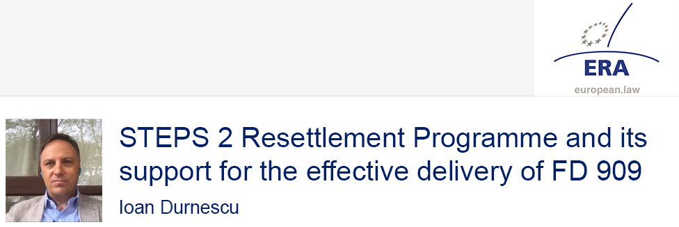 e-Presentation Ioan Durnescu (321SDT29e): STEPS 2 Resettlement Programme and its support for the effective delivery of FD 909
