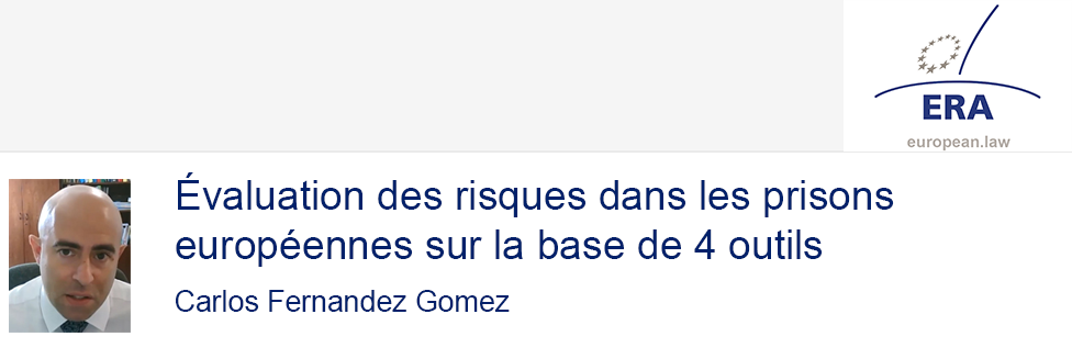 Carlos Fernandez Gomez : Évaluation des risques dans les prisons européennes sur la base de 4 outils