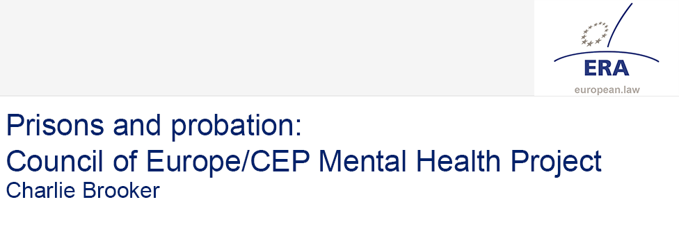 Charlie Brooker: Prisons and probation: Council of Europe/CEP Mental Health Project
