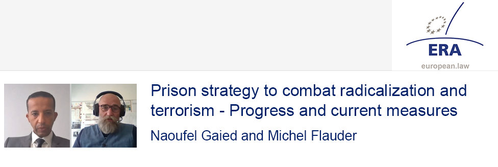 Naoufel Gaied and Michel Flauder: A look inside a penitentiary system in how to deal with radicalised prisoners and de-radicalisation